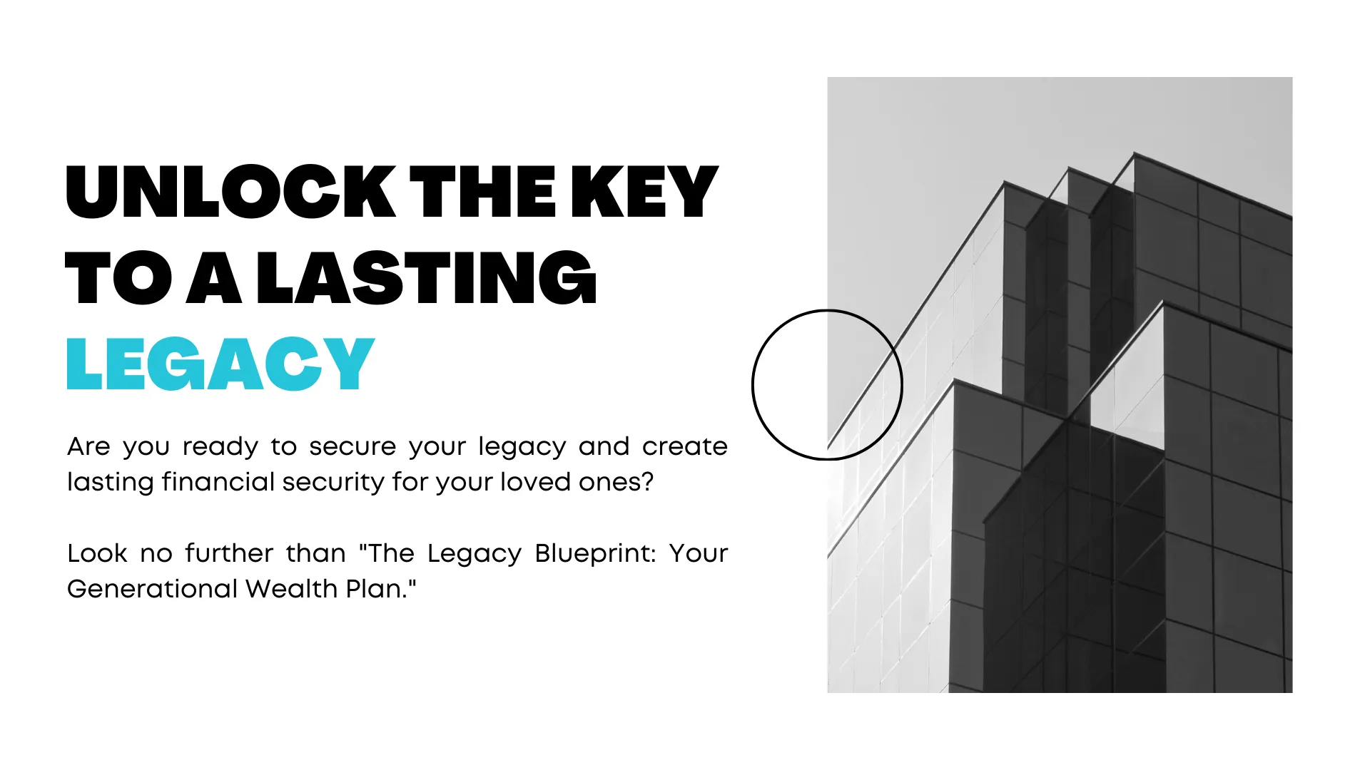 The Legacy Blueprint: Your Generational Wealth Plan